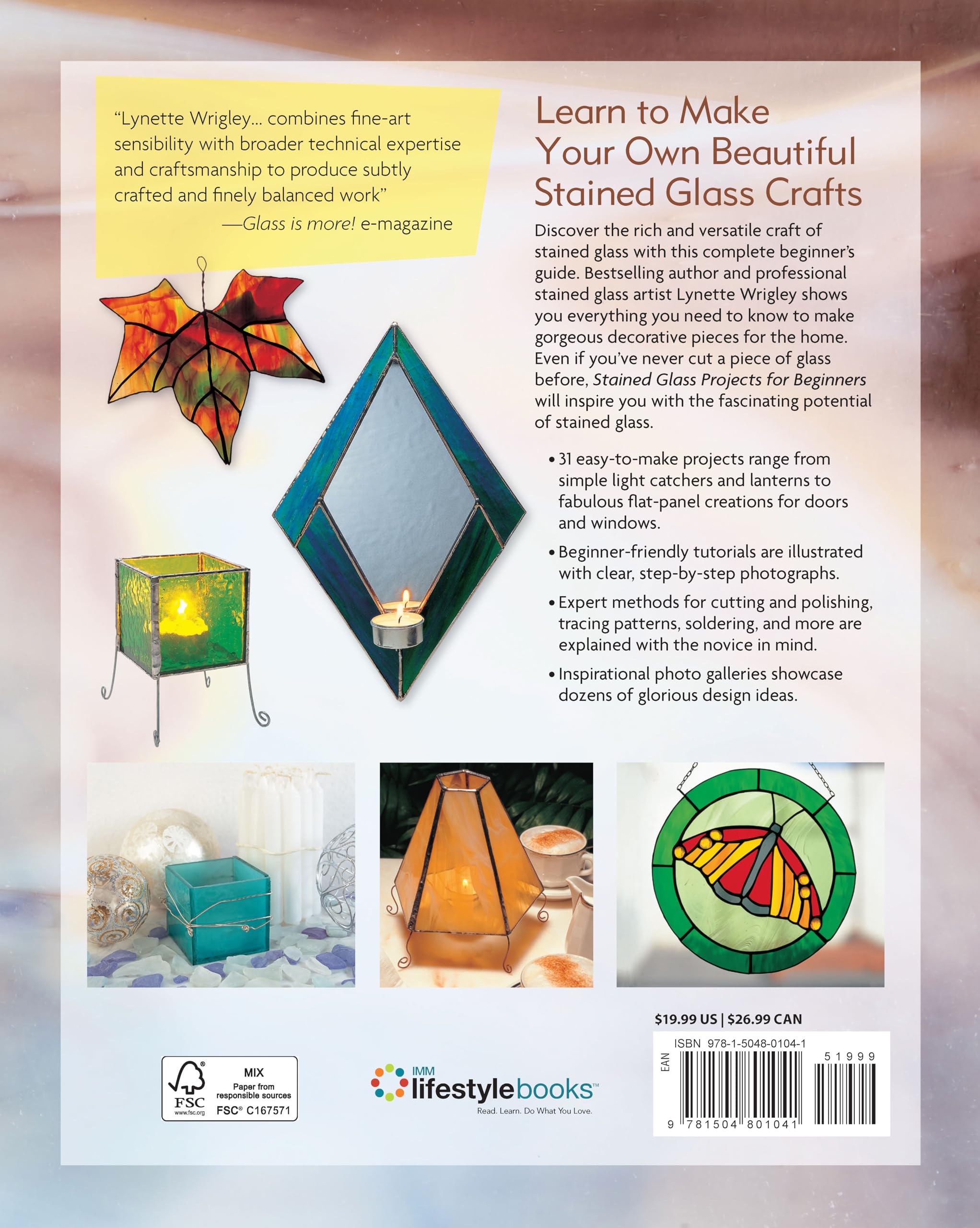 Stained Glass Projects for Beginners: 31 Projects to Make in a Weekend (IMM Lifestyle) Beginner-Friendly Tutorials for Copper Foil and Leaded Window Panels, Frames, and Lightcatchers, Step by Step Stained Glass Projects for Beginners: 31 Projects to Make in a Weekend (IMM Lifestyle) Beginner-Friendly Tutorials for Copper Foil and Leaded Window Panels, Frames, and Lightcatchers, Step by Step Paperb