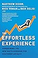 The Effortless Experience: Conquering the New Battleground for Customer Loyalty