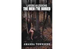 Layers & Lessons: The Men I've Buried