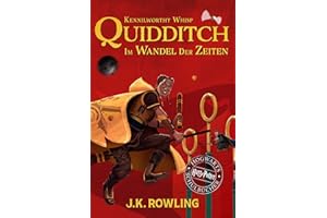 Quidditch im Wandel der Zeiten: Harry Potter Hogwarts Schulbücher (German Edition)