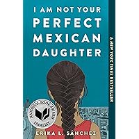 I Am Not Your Perfect Mexican Daughter