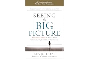 Seeing the Big Picture: Business Acumen to Build Your Credibility, Career, and Company