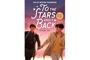 To the Stars and Back (A Graphic Novel): Volume 1