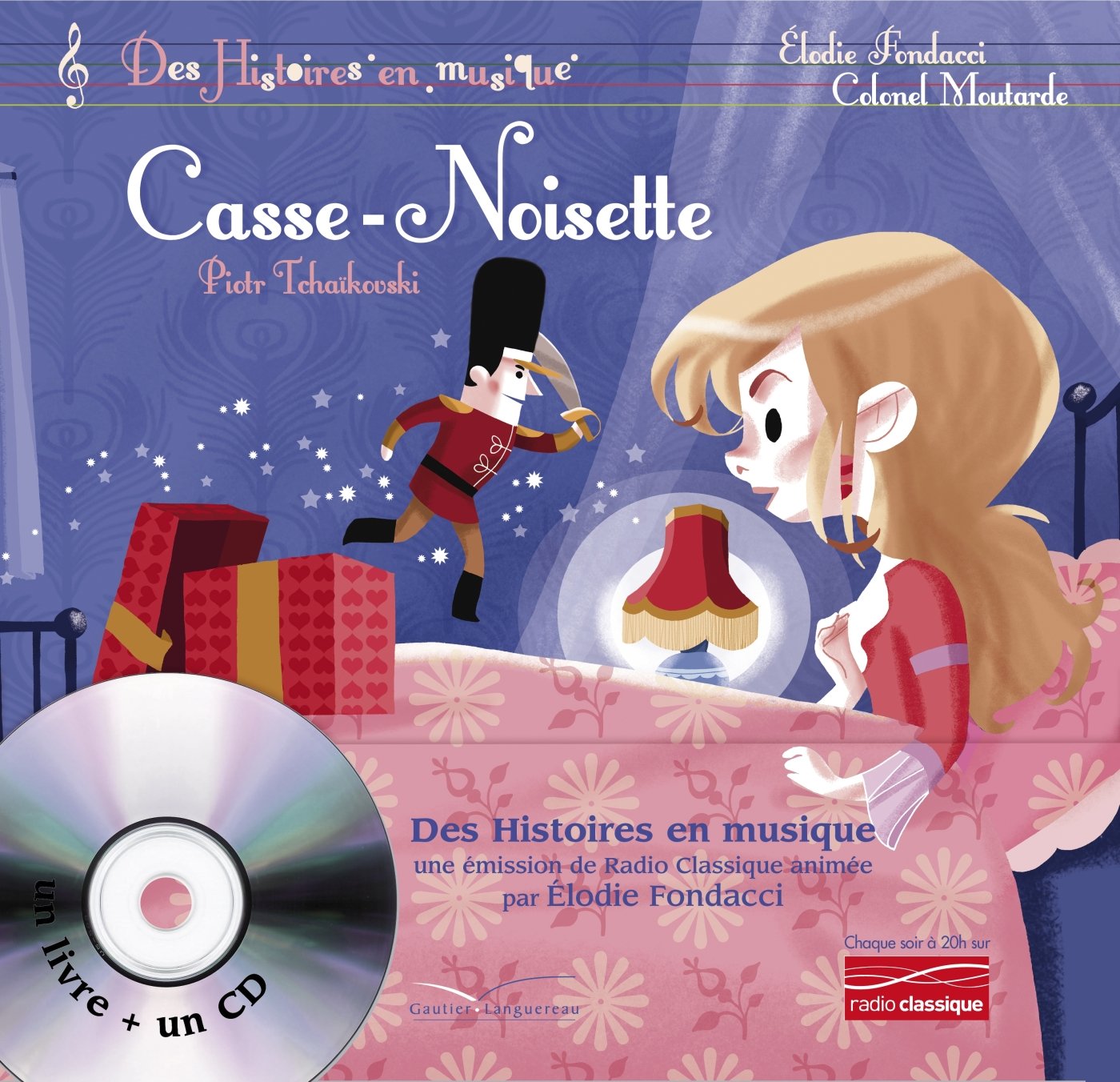 Histoires En Musique Casse Noisette Amazon Fr Colonel Moutarde Fondacci Elodie Tchaikovski Piotr Ilytch Livres
