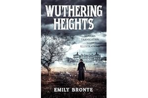 Wuthering Heights (Illustrated and Translated to Modern English)