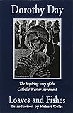 Loaves and Fishes: The Inspiring Story of the Catholic Worker Movement