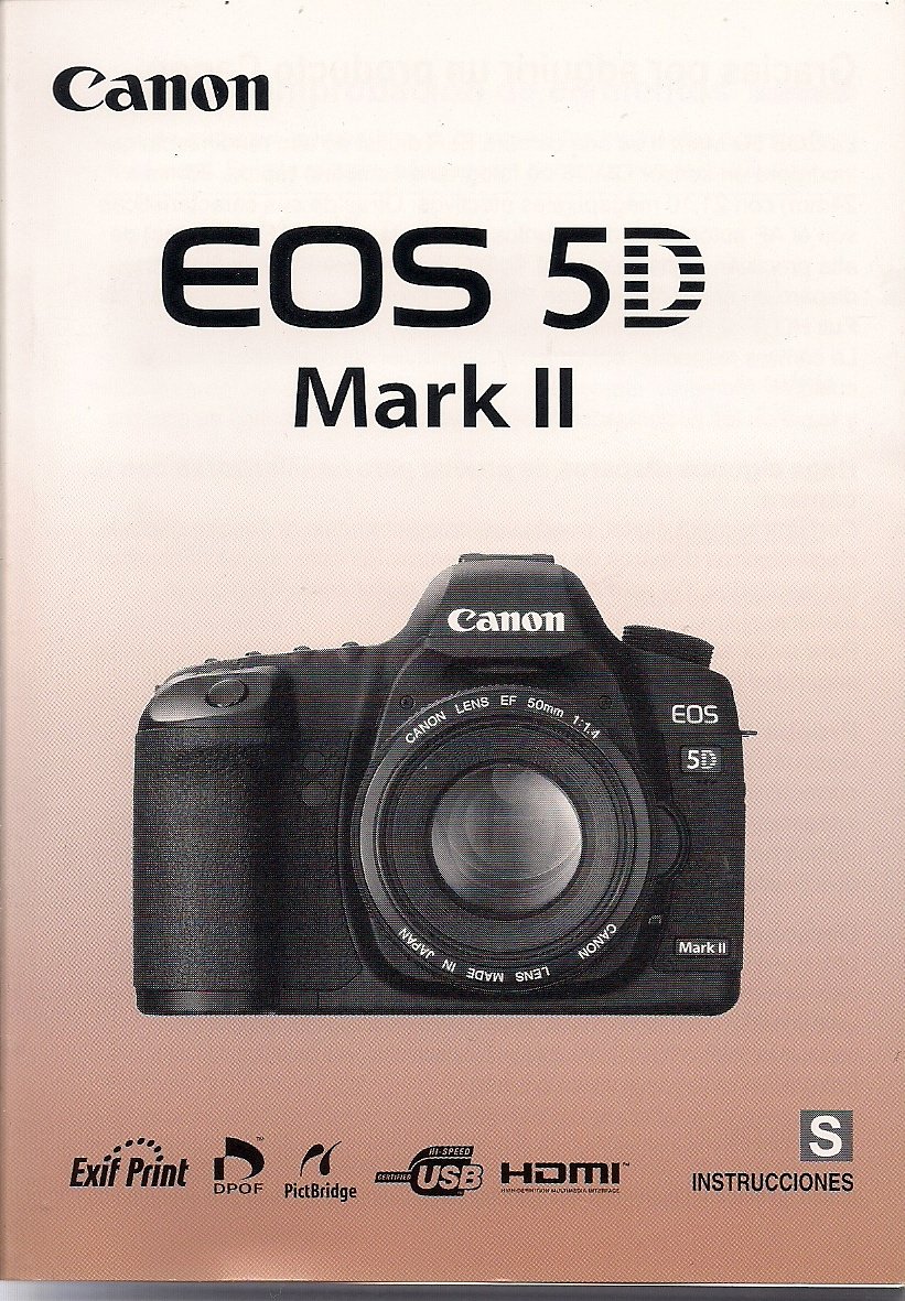 INSTRUCCIONES Canon EOS 5D Mark II Digital Camera Instruction Manual  Español (Spanish) Paperback – 2008