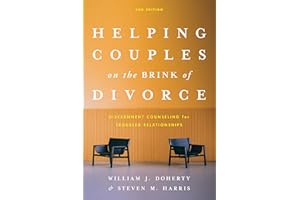 Helping Couples on the Brink of Divorce: Discernment Counseling for Troubled Relationships