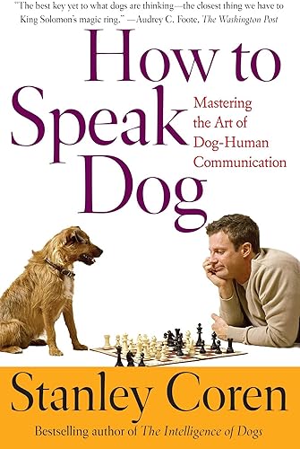 Download How To Speak Dog: Mastering The Art Of Dog-human Communication PDF