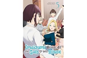 Imaizumi Brings All the Gals to His House Vol. 5