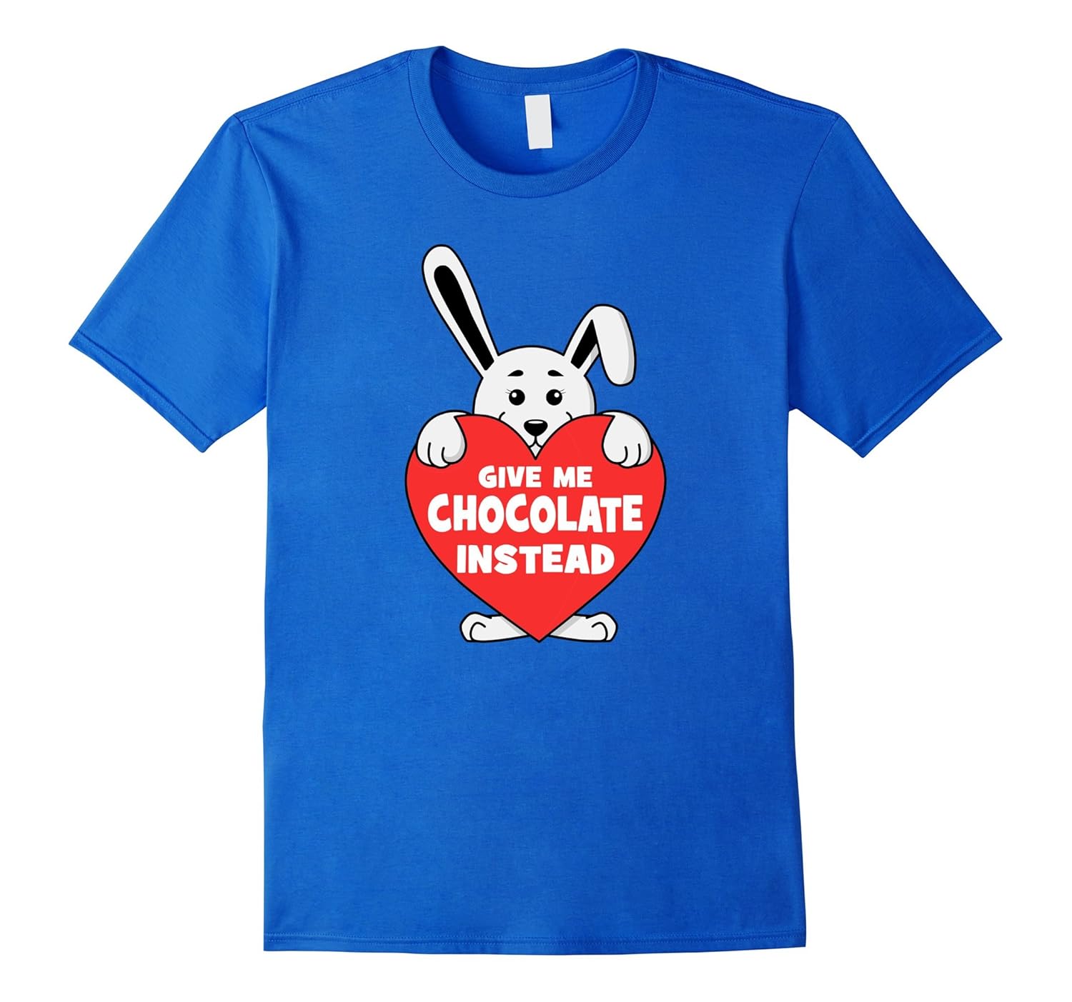 Give Me Chocolate Instead Valentines Bunny Rabbit Heart Tee-anz