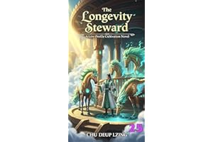The Longevity Steward : A Low-Profile Cultivation Novel BOOK 25