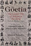 The Goetia: The Lesser Key of Solomon the King: Lemegeton - Clavicula Salomonis Regis, Book 1