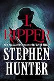 I, Ripper: A Novel