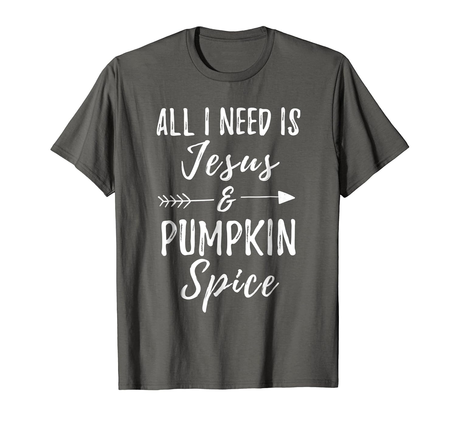 All I need Is Jesus And Pumpkin Spice Season Trend T-Shirt-ANZ