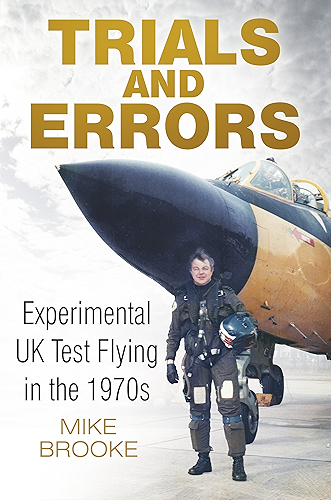 Download Trials and Errors: Experimental UK Test Flying in the 1970s (English Edition) PDF