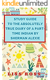 Study Guide to The Absolutely True Diary of a Part-Time Indian by Sherman Alexie