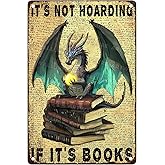 ARTWALLURE Metal Dragon Sign It's Not Hoarding If It's Books Vintage Sign for Home Cafe Bedroom Library Bookshelf Wall Decor 8x12inch