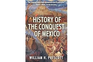 History of the Conquest of Mexico