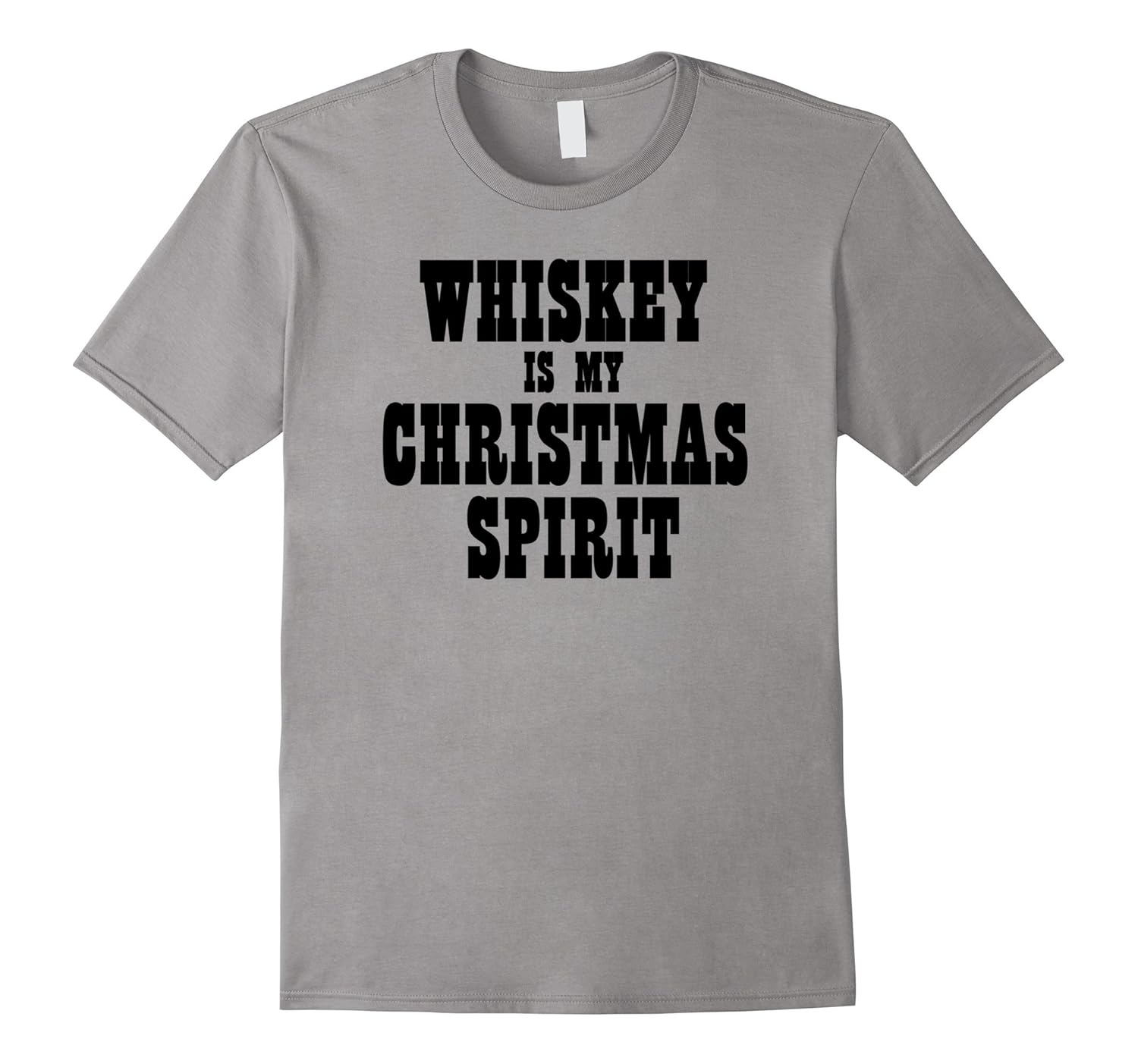 Whiskey Is My Christmas Spirit Funny Adult Humor T Shirt-ANZ