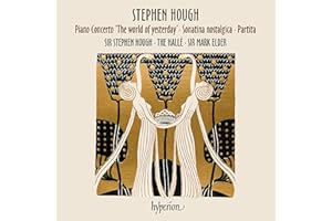 Hough Piano Concerto, Sonatina & Partita