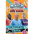 Match Attax: Ultimate Trivia: Match Attax Ultimate Trivia is an exciting companion to the world of football. Packed with tactical facts, goal-scoring ... and quizzes from the game’s superstars.