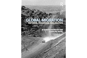 Global Migration: Patterns, processes, and politics