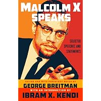 Malcolm X Speaks: Selected Speeches and Statements: X, Malcolm