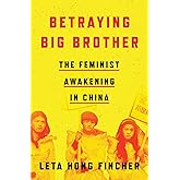 Betraying Big Brother: The Feminist Awakening in China