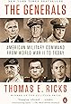 The Generals: American Military Command from World War II to Today