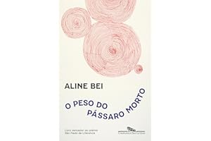 O peso do pássaro morto (Nova edição) (Portuguese Edition)