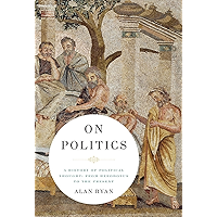 On Politics: A History of Political Thought: From Herodotus to the Present book cover On Politics: A History of Political Thought: From Herodotus to the Present book cover