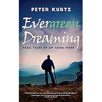 Evergreen Dreaming: Trail Tales of an Aging Hiker book cover