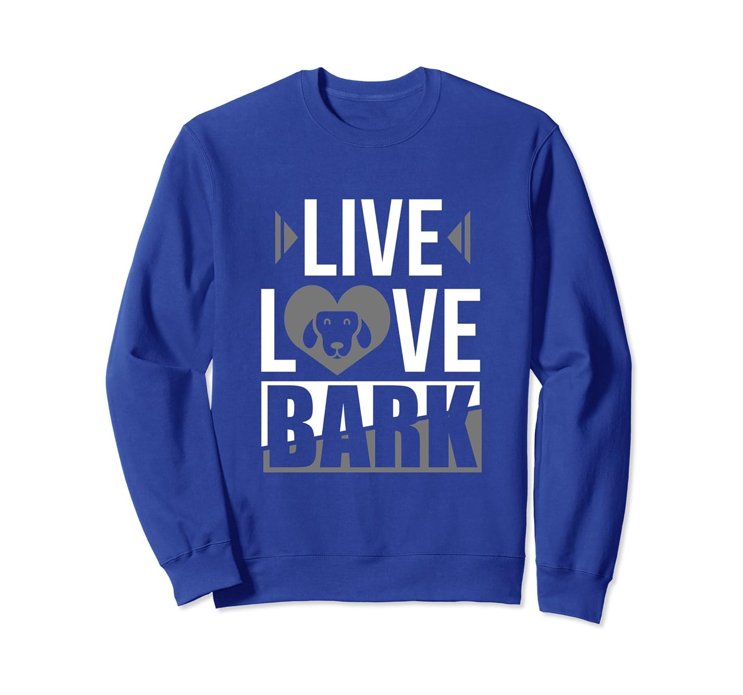 Live Love Bark Funny Dog Lover Sweatshirt, Dog Mom or Dad Te-anz