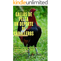 GALLOS DE PELEA : UN DEPORTE DE CABALLEROS (Spanish Edition) book cover GALLOS DE PELEA : UN DEPORTE DE CABALLEROS (Spanish Edition) book cover