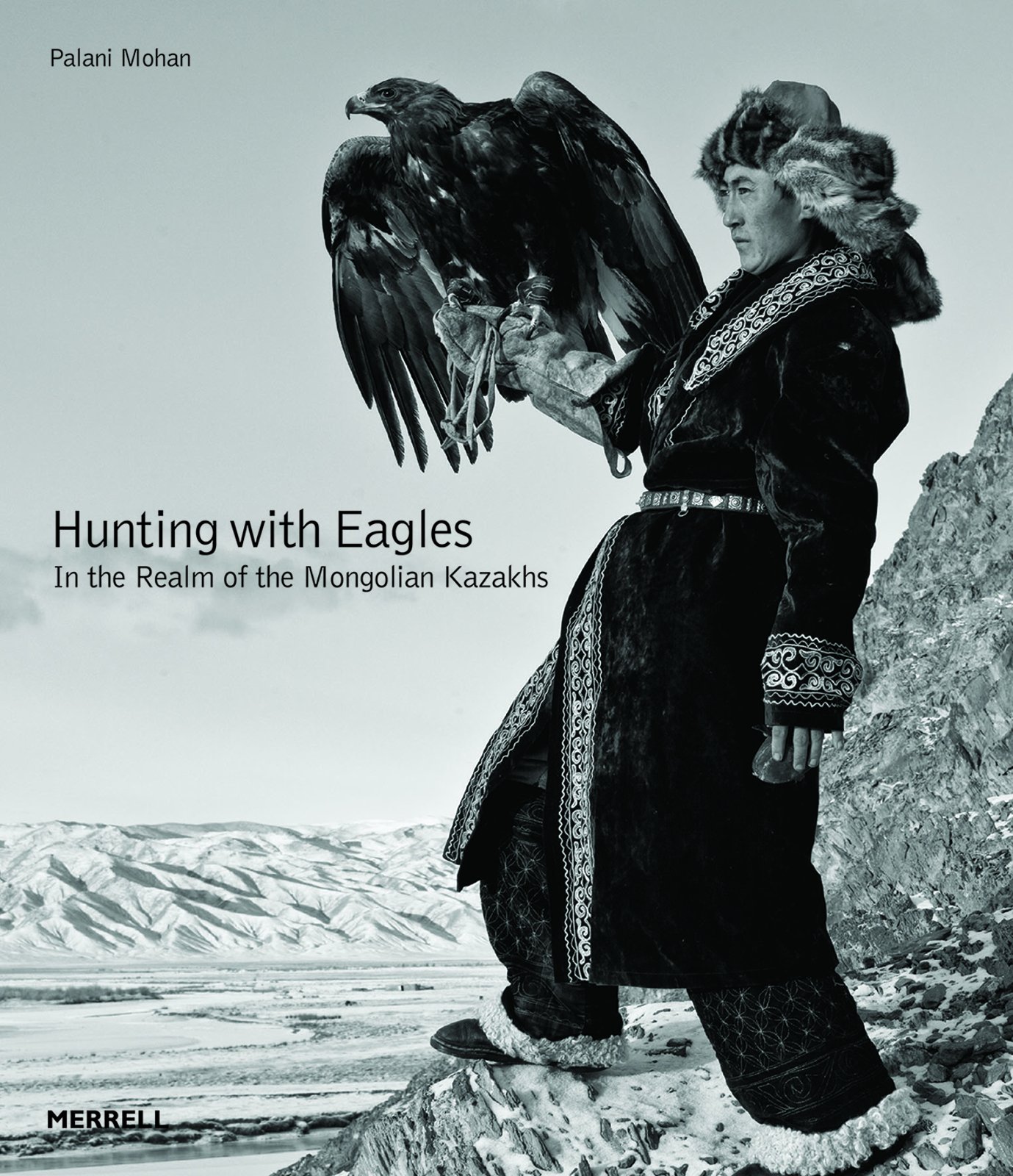 Hunting With Eagles In The Realm Of The Mongolian Kazakhs