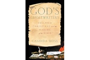 God's Ghostwriters: Enslaved Christians and the Making of the Bible