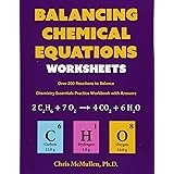 Balancing Chemical Equations Worksheets (Over 200 Reactions to Balance): Chemistry Essentials Practice Workbook with Answers