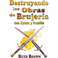 Destruyendo las Obras de la Brujería con Ayuno y Oración (Spanish Edition) book cover