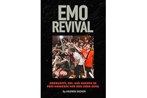 Emo Revival: Community, DIY, and Rebirth in Post-Hardcore and Emo (2008-2018)