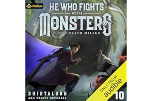 He Who Fights with Monsters 10: A LitRPG Adventure (He Who Fights with Monsters, Book 10)