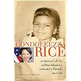 Condoleezza Rice: A Memoir of My Extraordinary, Ordinary Family and Me