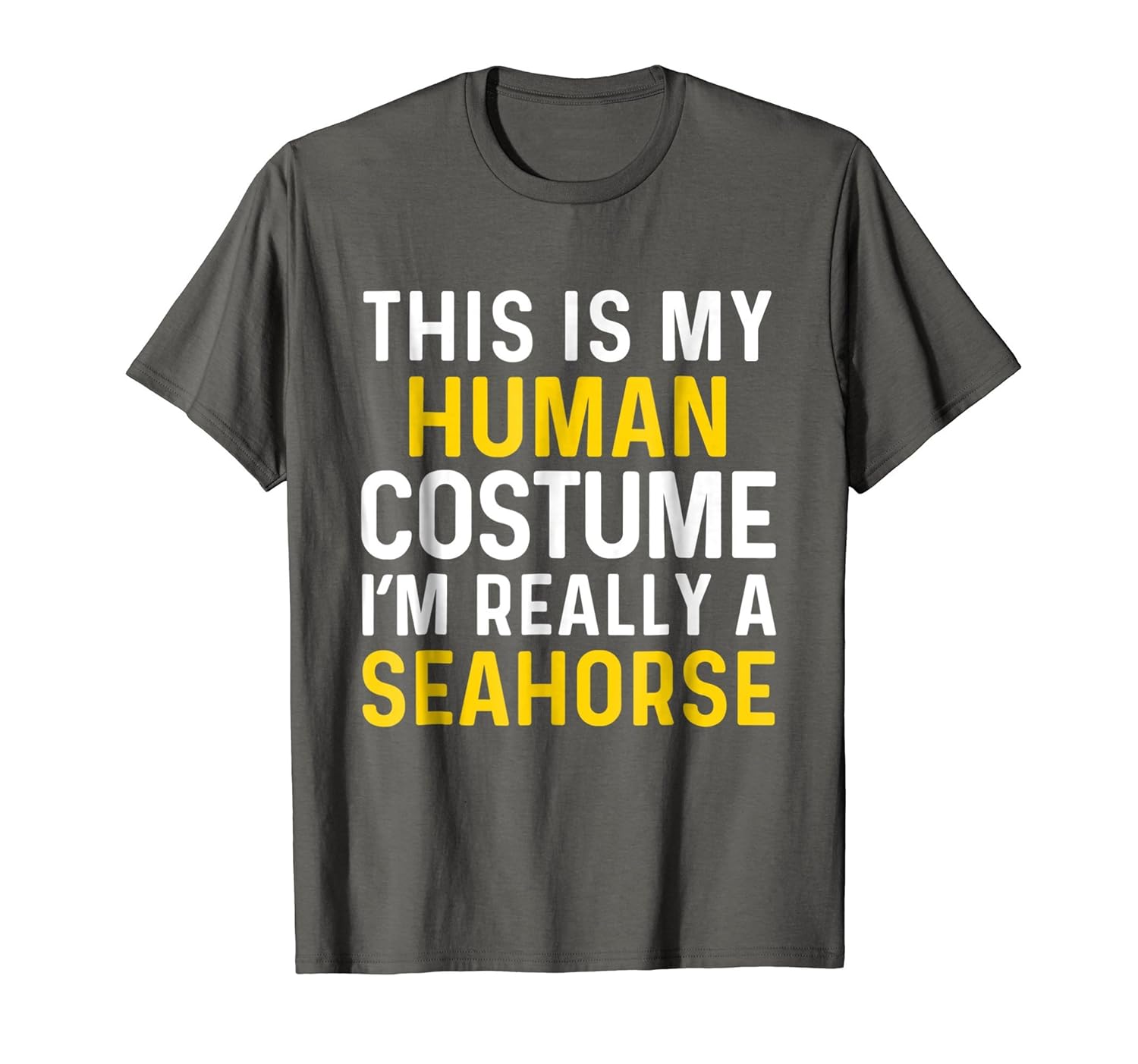 I'm Really a Seahorse Halloween T Shirt Funny Costume Gift-Rose