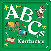 ABCs of Kentucky: An Alphabet Book of Love, Family, and Togetherness (ABCs Regional)