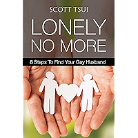 Lonely No More: 8 Steps to Find Your Gay Husband book cover