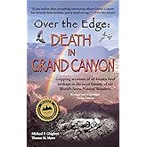 Over The Edge: Death in Grand Canyon, Revised and Expanded Third Edition