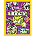 National Geographic Kids Ultimate Weird but True 3: 1,000 Wild and Wacky Facts and Photos!