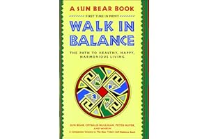 Walk in Balance: The Path to Healthy, Happy, Harmonious Living