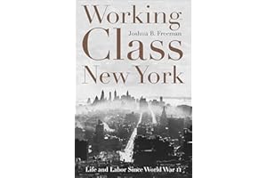 Working-Class New York: Life and Labor Since World War II