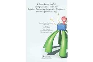 A Sampler of Useful Computational Tools for Applied Geometry, Computer Graphics, and Image Processing
